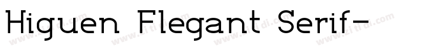 Higuen Flegant Serif字体转换